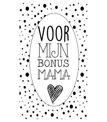 Klein kaartje 5 bij 8,5 cm met tekst voor mijn bonus mama