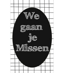 Klein kaartje 5 bij 8,5 cm met tekst we gaan je missen