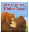 Ik vind je Lief kleine beer