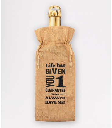 Bottle Gift bag  - wine has given you one guarantee